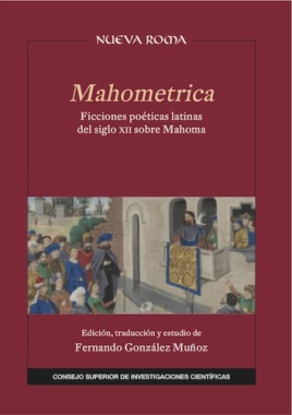 Mahometrica : ficciones poéticas latinas del siglo XII sobre Mahoma